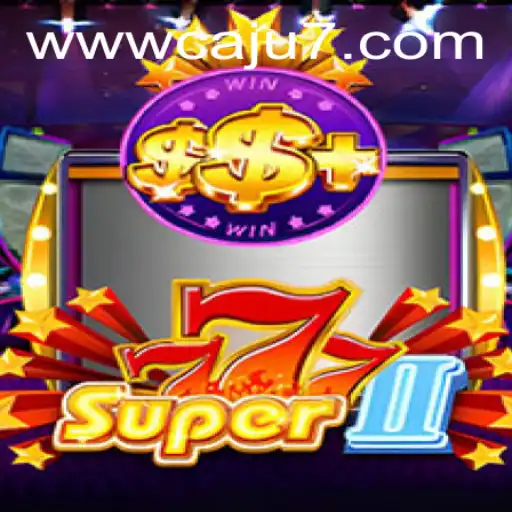 Super777II: Exploring the Thrilling World of Caju7 Adventures